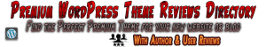 Visit my Premium WordPress Theme Reviews Directory