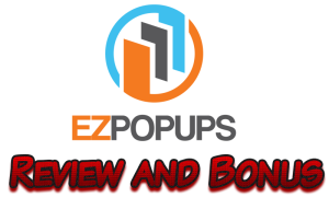 EZ Popups Review and Bonus