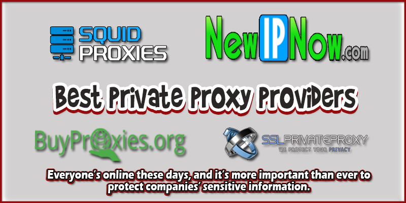 Best Private Proxy Providers