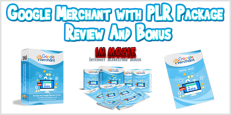 Google Merchant with PLR Package Review And Bonus