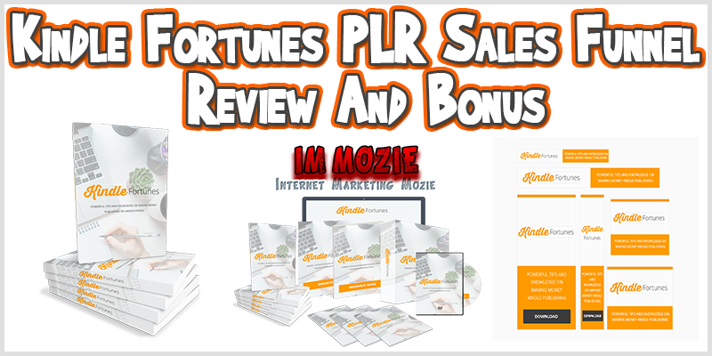 Kindle Fortunes PLR Sales Funnel Review And Bonus