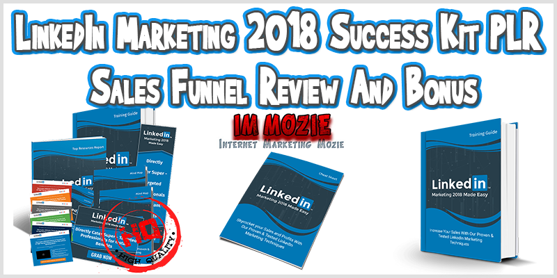 LinkedIn Marketing 2018 Success Kit PLR Sales Funnel Review And Bonus