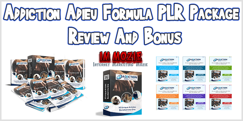 Addiction Adieu Formula PLR Package Review And Bonus
