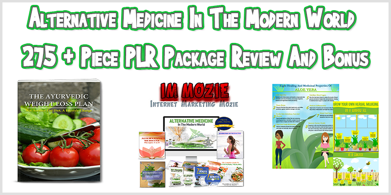 Alternative Medicine In The Modern World – 275 + Piece PLR Package Review And Bonus