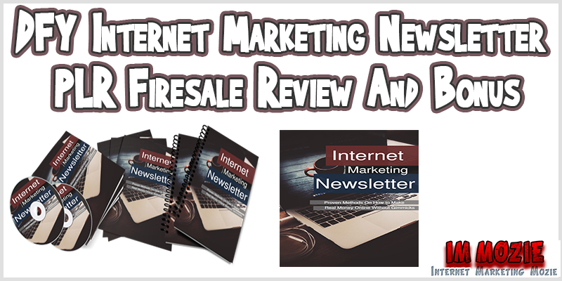DFY Internet Marketing Newsletter PLR Firesale  Review And Bonus