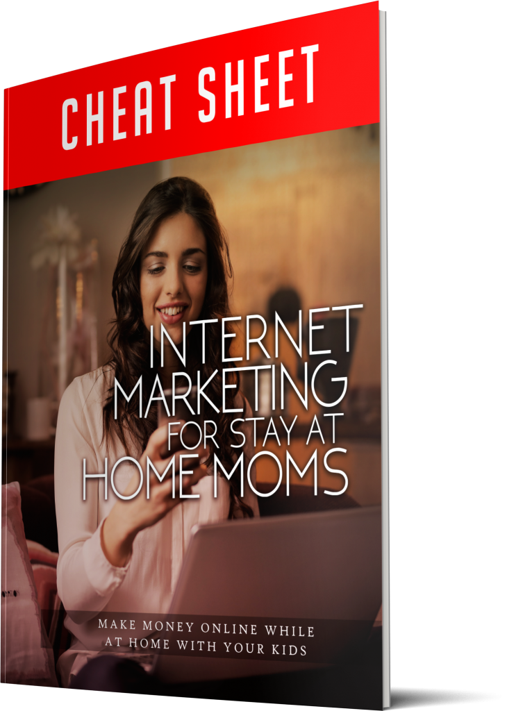 Internet Marketing For Stay At Home Moms Cheatsheet