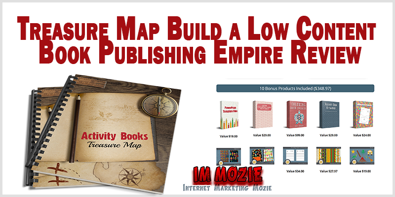 Treasure Map Build a Low Content Book Publishing Empire Review