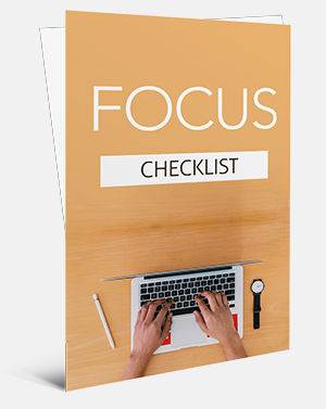 Focus checklist