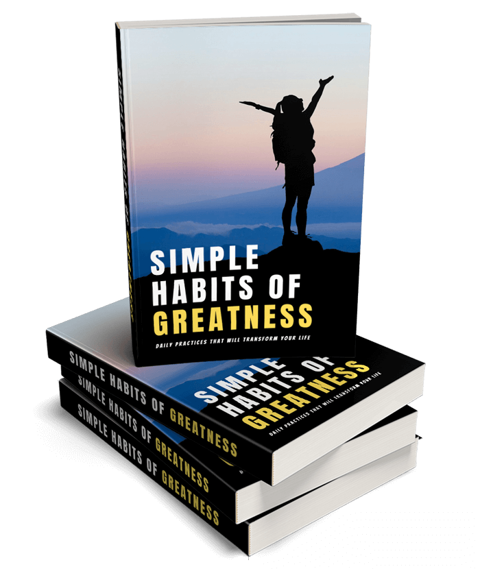 Simple Habits Of Greatness eBook