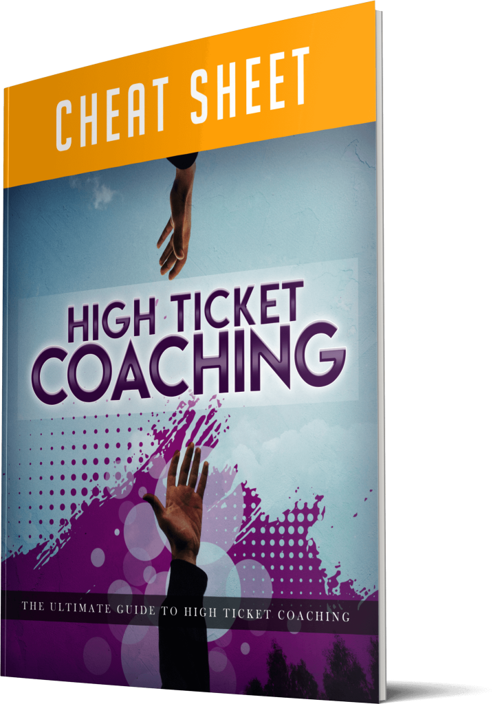 Ultimate Guide To High Ticket Coaching Cheatsheet