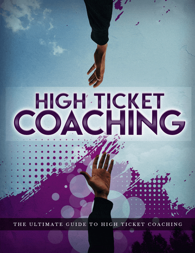 Ultimate Guide To High Ticket Coaching Training Guide 1