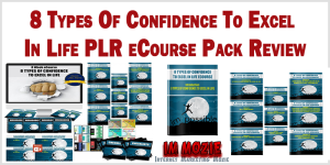 8 Types Of Confidence To Excel In Life PLR eCourse Pack Review