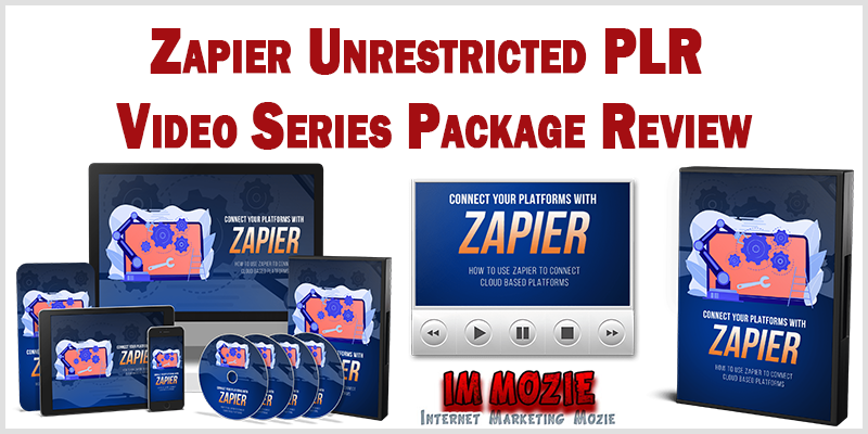 Zapier Unrestricted PLR Video Series Package Review