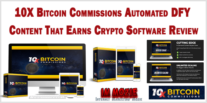 10X Bitcoin Commissions Automated DFY Content That Earns Crypto Software Review 10X Bitcoin Commissions Automated DFY Content That Earns Crypto Software Review