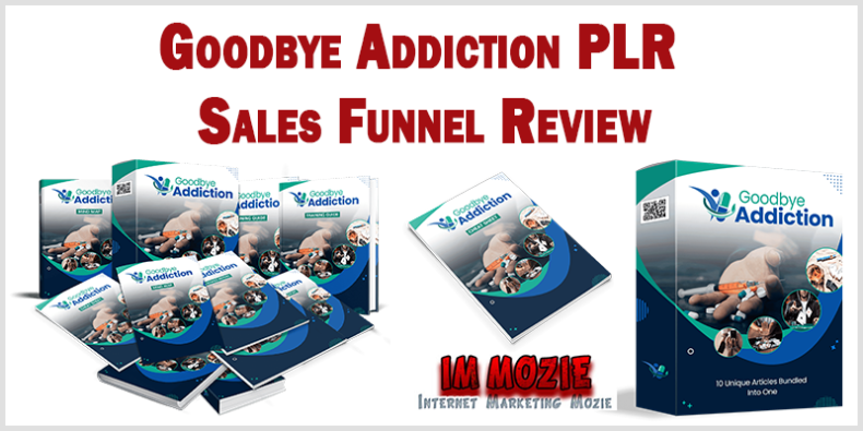 Goodbye Addiction PLR Sales Funnel Review Goodbye Addiction PLR Sales Funnel Review