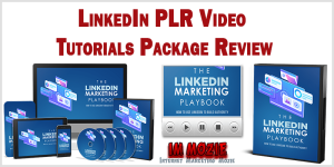 LinkedIn PLR Video Tutorials Package Review