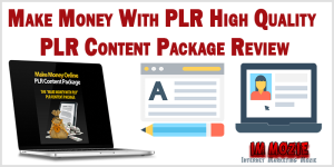 Make Money With PLR High Quality PLR Content Package Review