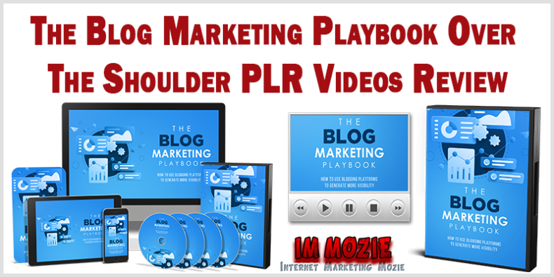The Blog Marketing Playbook Over The Shoulder PLR Videos Review
