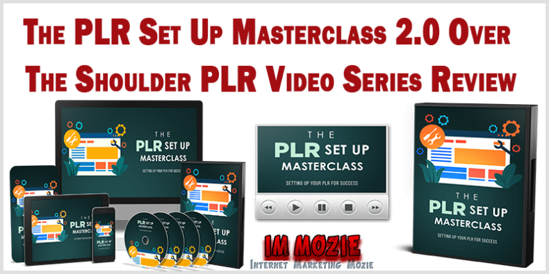 The PLR Set Up Masterclass 2.0 Over The Shoulder PLR Video Series Review The PLR Set Up Masterclass 2.0 Over The Shoulder PLR Video Series Review