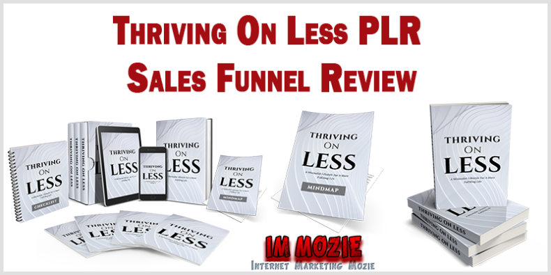 Thriving On Less PLR Sales Funnel Review Thriving On Less PLR Sales Funnel Review
