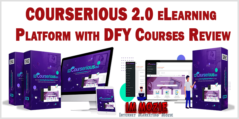 COURSERIOUS 2.0 eLearning Platform with DFY Courses Review