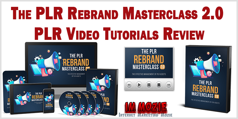 The PLR Rebrand Masterclass 2.0 PLR Video Tutorials Review