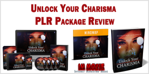 Unlock Your Charisma PLR Package Review