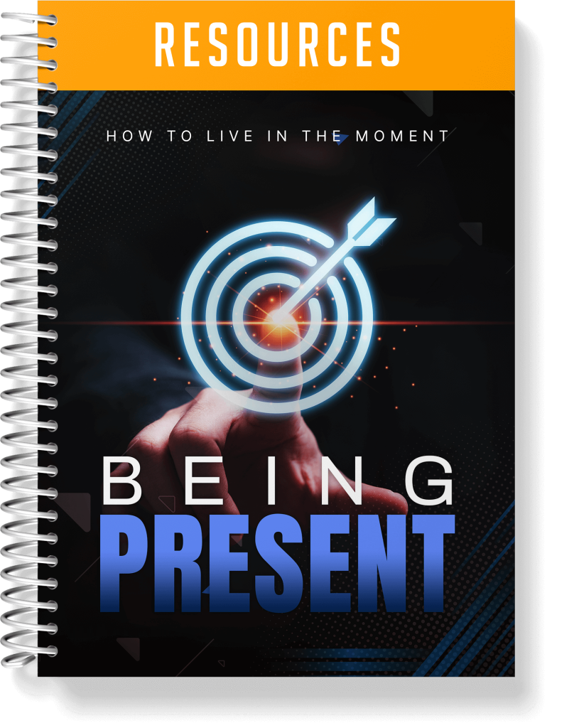 The Being Present Resources