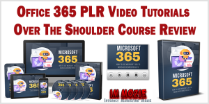 Office 365 PLR Video Tutorials Over The Shoulder Course Review