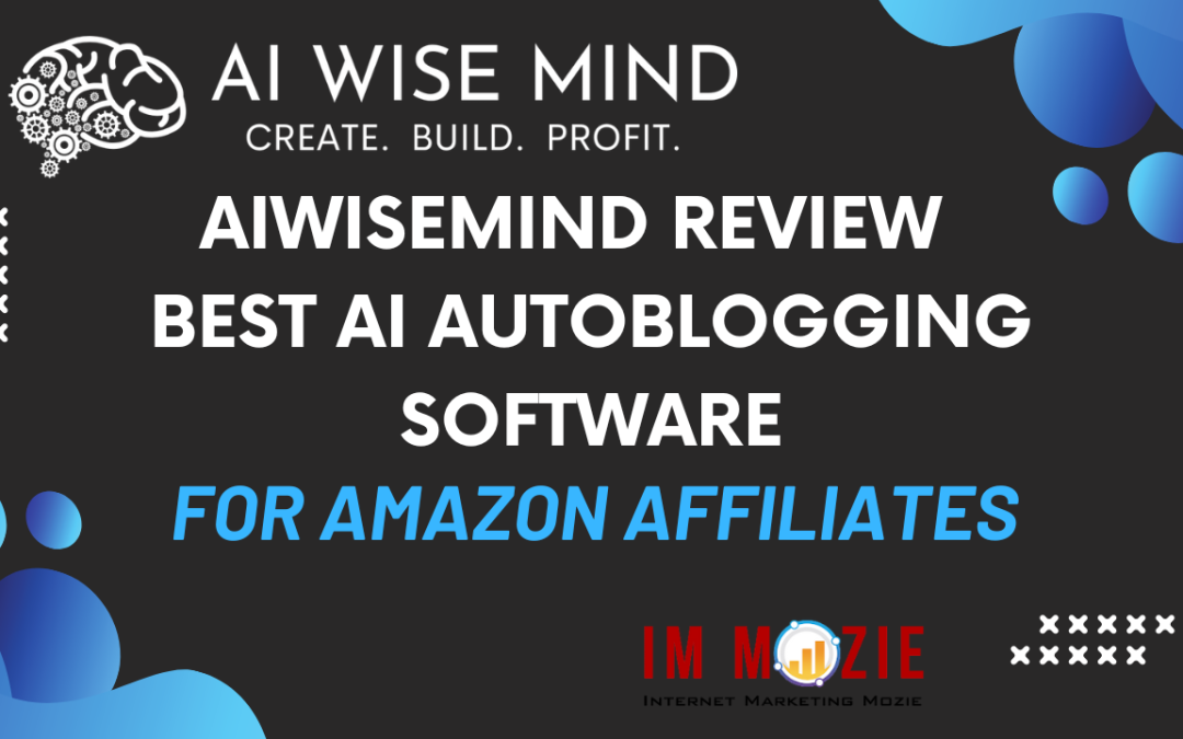 AIWiseMind Review – Best AI Autoblogging Software for Amazon Affiliates