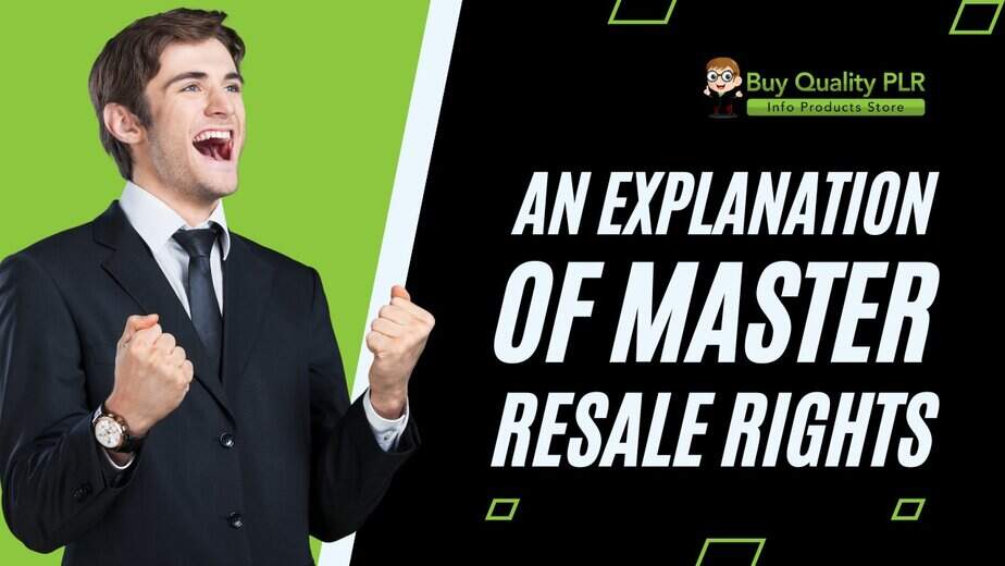 Master Resell Rights (MRR) Explained