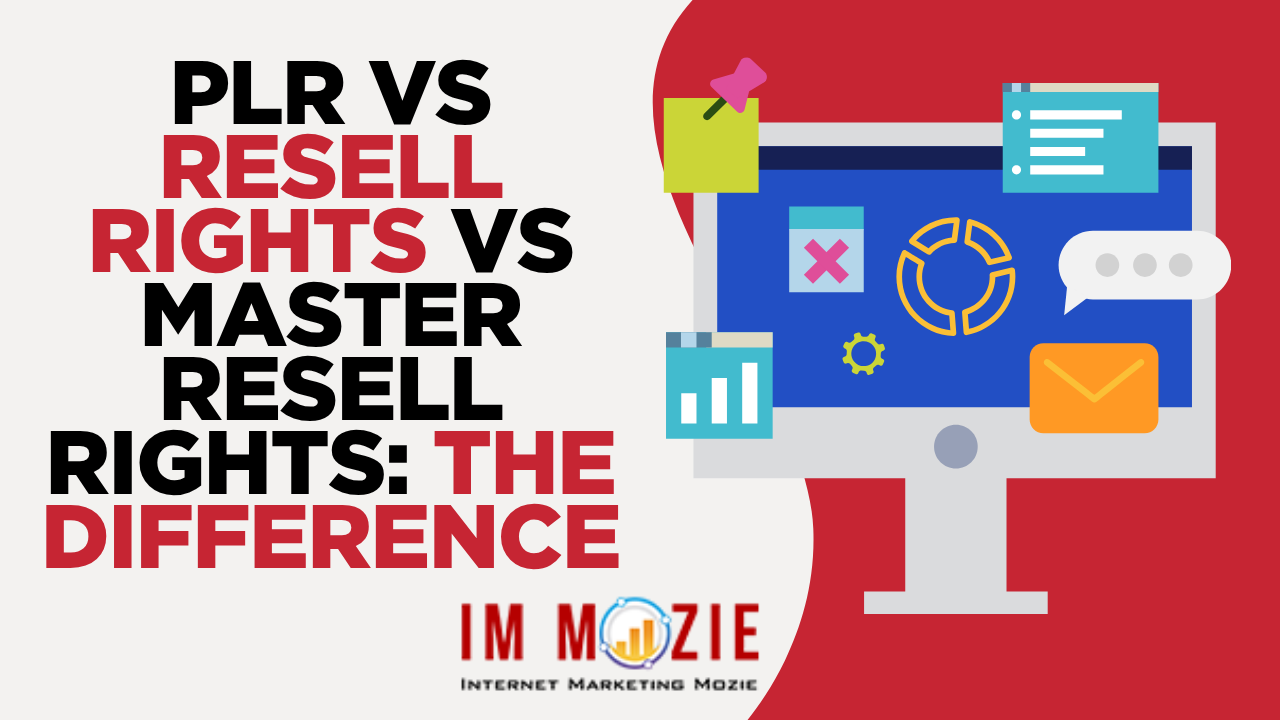 PLR Vs. Resell Rights Vs. Master Resell Rights