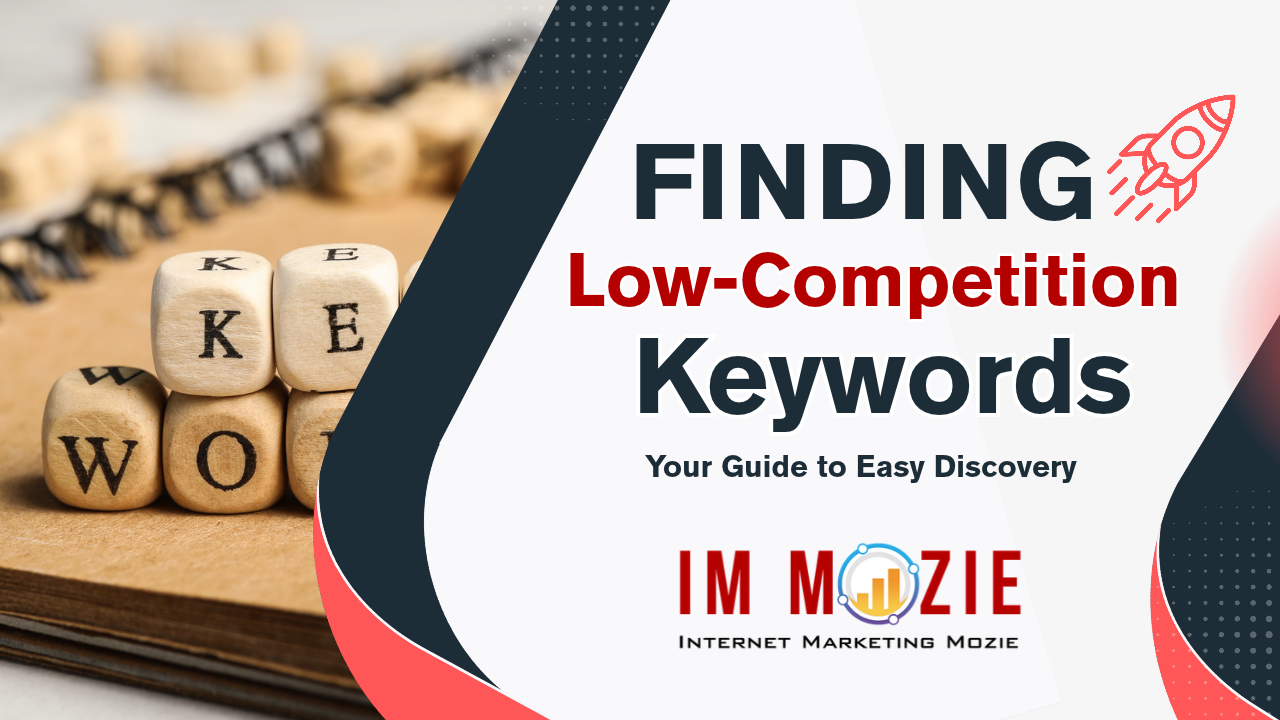Finding Low Competition Keywords Your Guide to Easy Discovery