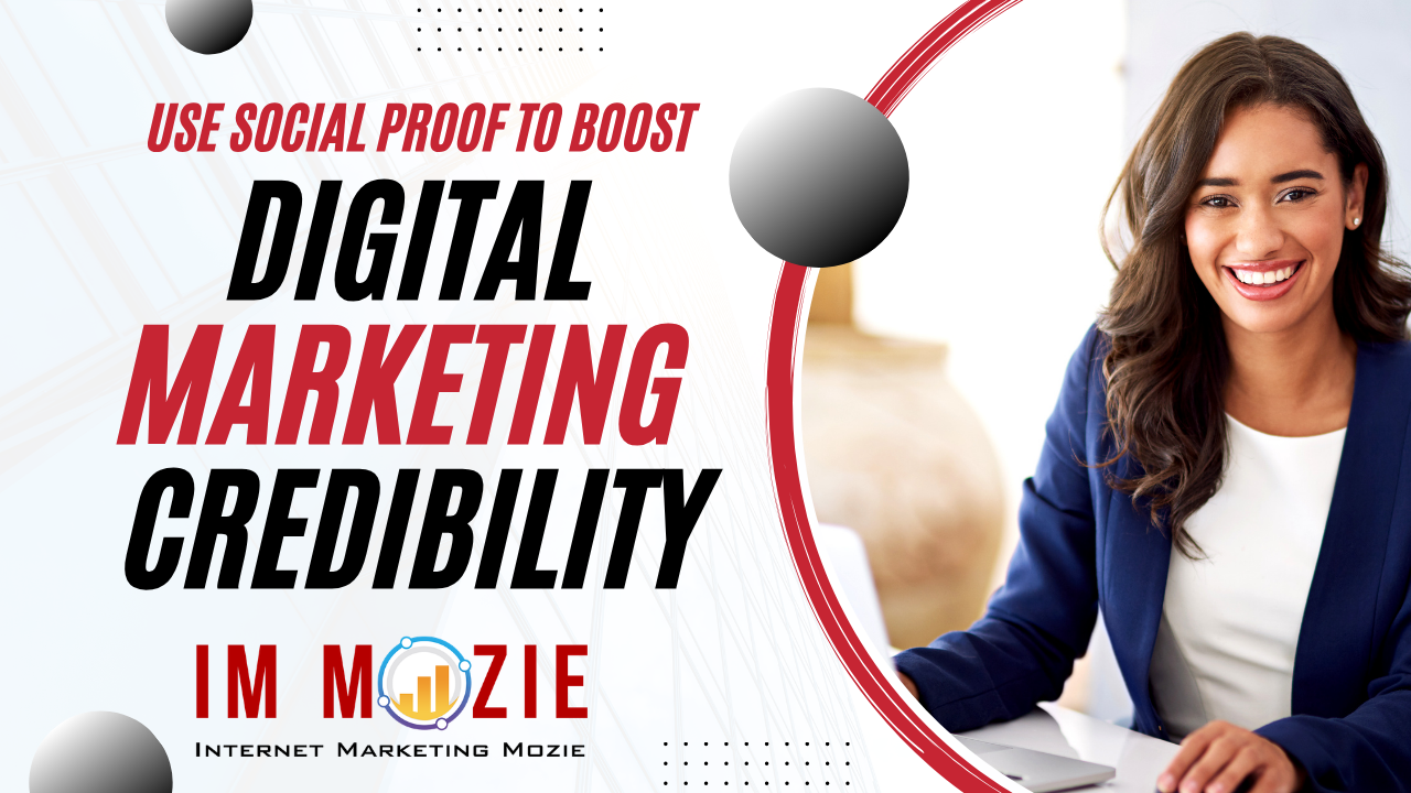 Use Social Proof to Boost Digital Marketing Credibility